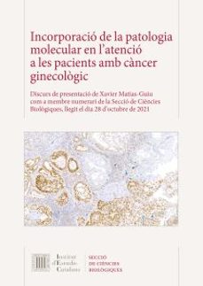 incorporacio de la patologia molecular en l atencio a les pacient s amb cancer ginecologic-fatima duarte-9788499657639
