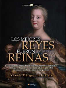 los mejores reyes fueron reinas (ebook)-vicenta marquez de la plata-9788499679839