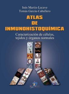 atlas de inmunohistoquimica (ebook)-ines martin lacave-tomas garcia caballero-9788499698939