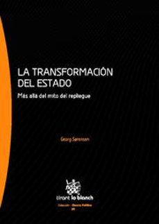 la transformacion del estado: mas alla del mito del repliegue-georg sorensen-9788499850139