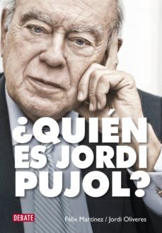 ¿quien es jordi pujol? (ebook)-felix martinez-jordi oliveres-9788499924939