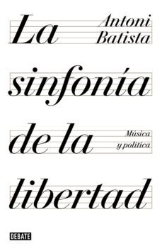 la sinfonia de la libertad (ebook)-antoni batista-9788499928739