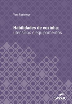 habilidades de cozinha: utensilios e equipamentos (ebook)-vera rustomgy-9788539649839