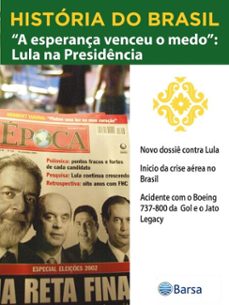 historia do brasil - livro iv - a esperança venceu o medo lula na presidencia novo dossie contra lula (ebook)-editora planeta do brasil-9788542235739
