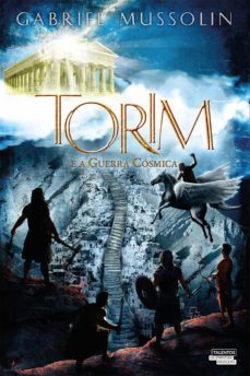 torim e a guerra cósmica (ebook)-gabriel mussolin-9788542805239