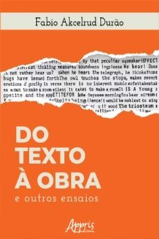 do texto a obra e outros ensaios (ebook)-fabio akcelrud durao-9788547325039