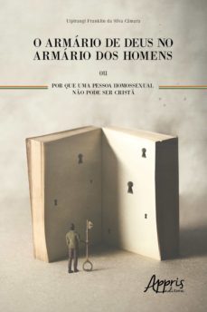 o armario de deus no armario dos homens ou por que uma pessoa homossexual no pode ser crist (ebook)-uipirangi franklin silva da camara-9788547333539