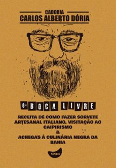 receita de como fazer sorvete artesanal italiano, visitaço ao caipirismo &amp; achegas a culinaria negra da bahia (ebook)-carlos alberto dória-9788567362939
