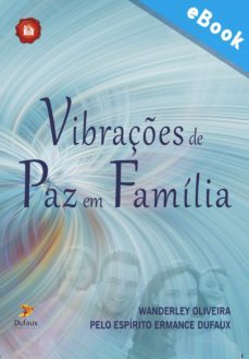 vibrações de paz em família (ebook)-wanderley oliveira-9788572190039