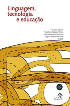 linguagem, tecnologia e educaço (ebook)-ana maria nápoles villela-jerônimo coura sobrinho-rogério barbosa da silva-9788575962039