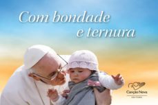 com bondade e ternura (ebook)-jorge bergoglio papa francisco-9788576777939