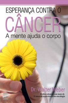 esperança contra o cancer (ebook)-walter weber-9788579603839