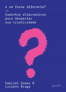 e se fosse diferente? (ebook)-luciano braga-gabriel gomes-9788581745039