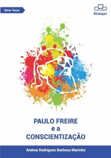 paulo freire e a conscientizaço (ebook)-andrea rodrigues barbosa marinho-9788593711039