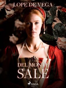 del monte sale (ebook)-felix lope de vega y carpio-9788726616439