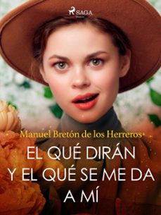 el que diran y el que se me da a mi (ebook)-manuel breton de los herreros-9788726653939