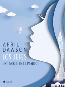 los jefes - una noche en el pasado (ebook)-april dawson-9788728131039