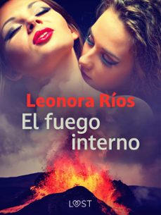 el fuego interno (ebook)-leonora ríos-9788728443439