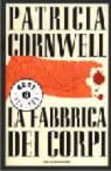 la fabbrica dei corpi.-patricia cornwell-9788804433439