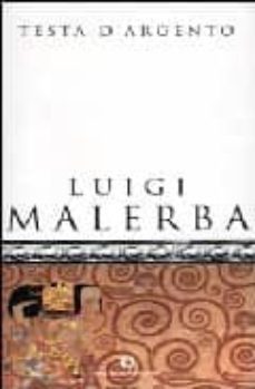 testa d argento-luigi malerba-9788804513339