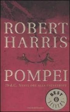 pompei. 79 d.c. venti ore alla catastrofe.-9788804547839