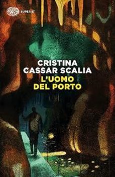 l uomo del porto-cristina cassar scalia-9788806252939