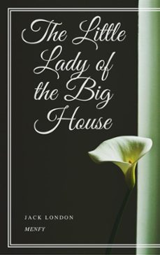 the little lady of the big house (ebook)-jack london-9788826093239