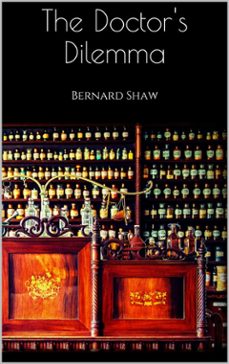 the doctor's dilemma (ebook)-bernard shaw-9788827524039