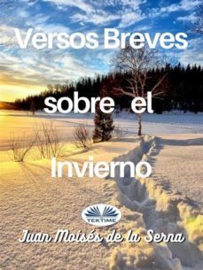 versos breves sobre el invierno (ebook)-juan moises de la serna-9788835430339