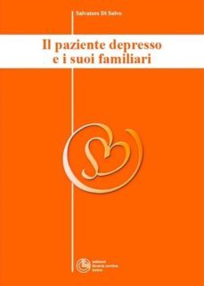 il paziente depresso e i suoi familiari - collana di psichiatria divulgativa vol. ii (ebook)-9788868851439