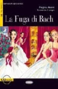 la fuga di bach (incluye cassette) (intermedio)-9788877542939