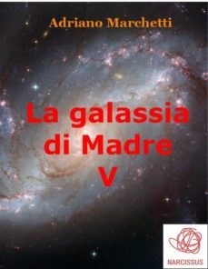 la galassia di madre - v (ebook)-9788892508439
