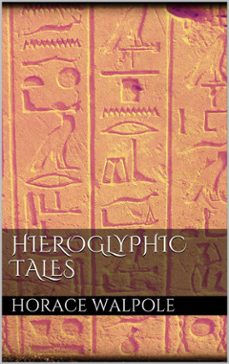 hieroglyphic tales (ebook)-horace walpole-9788892510739