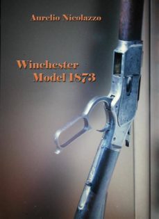 winchester model 1873 (ebook)-9788892656239