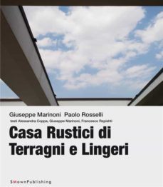 casa rustici di terragni e lingeri (ebook)-giuseppe marinoni-paolo rosselli-9788899165239