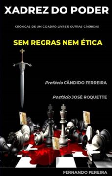 xadrez do poder - sem regras nem etica (ebook)-fernando pereira-9789403799339