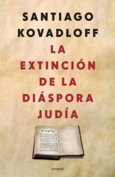 la extincion de la diaspora judia (ebook)-santiago kovadloff-9789500435239
