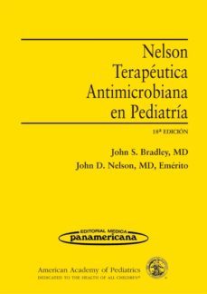 nelson: terapeutica antimicrobiana en pediatria (18ª ed.)-john h. bradley-john d. nelson-9789500602839