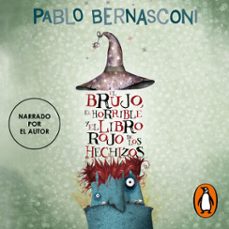 el brujo, el horrible y el libo rojo de los hechizos (audiolibro)-pablo bernasconi-9789500770439