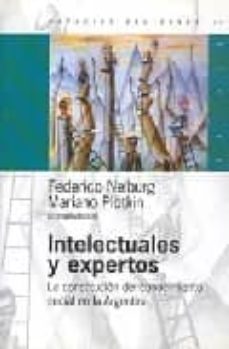 intelectuales y expertos: la constitucion del conocimiento social de argentina-federico neiburg-mariano plotkin-9789501265439