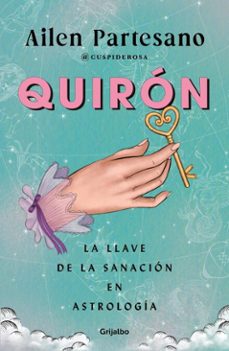 quiron. la llave de la sanacion en astrologia (ebook)-ailen partesano-9789502817439