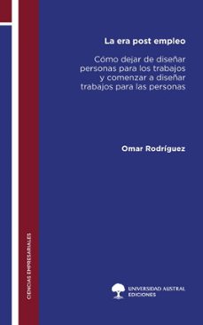 la era post empleo (ebook)-omar rodríguez-9789508939739