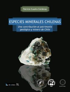 especies minerales chilenas. una contribucion al patrimonio geologico y minero de chile (ebook)-patricio cuadra cárdenas-9789560115539
