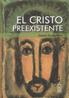 el cristo preexistente (ebook)-gaston soublette-9789561419339