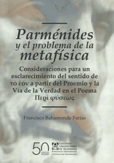 parmenides y el problema de la metafisica-francisco bahamonde farias-9789561708839