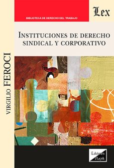 instituciones de derecho sindical y corporativo-virgilio feroci-9789564074139