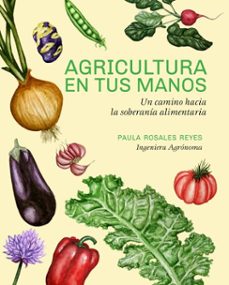 agricultura en tus manos (ebook)-paula rosales reyes-9789564188539