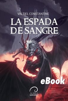 los hijos del olvido: la espada de sangre (ebook)-valtiel constantine-9789566420439