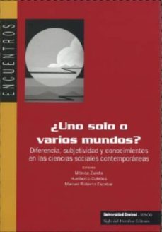 uno solo o varios mundos: diferencia, subjetividad y conocimiento s en las ciencias sociales contemporaneas-9789586650939