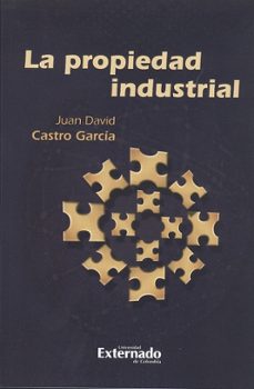 la propiedad industrial (ebook)-juan david castro garcia-9789587103939